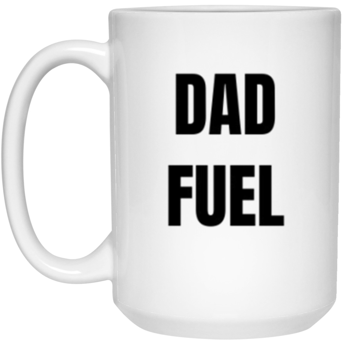 Dad Fuel Mug - Funny Father's Day Gift