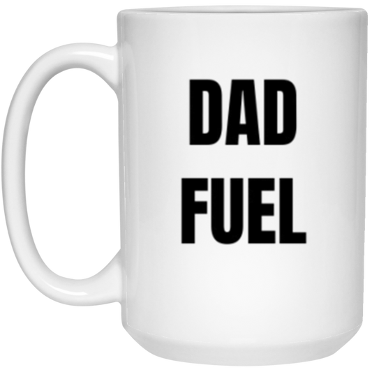 Dad Fuel Mug - Funny Father's Day Gift